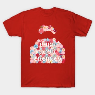 Burn Your Enemies T-Shirt